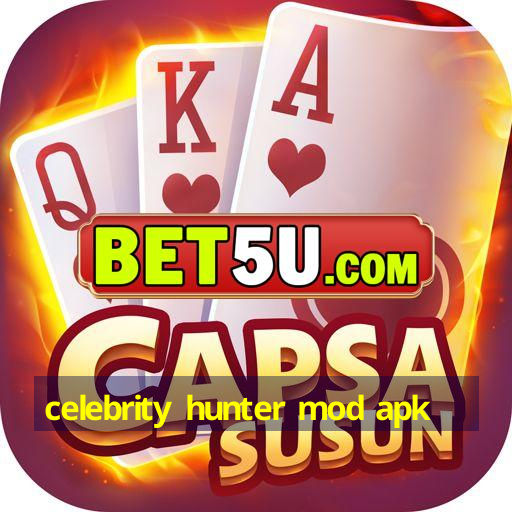 celebrity hunter mod apk